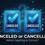 Canceled or Cancelled
